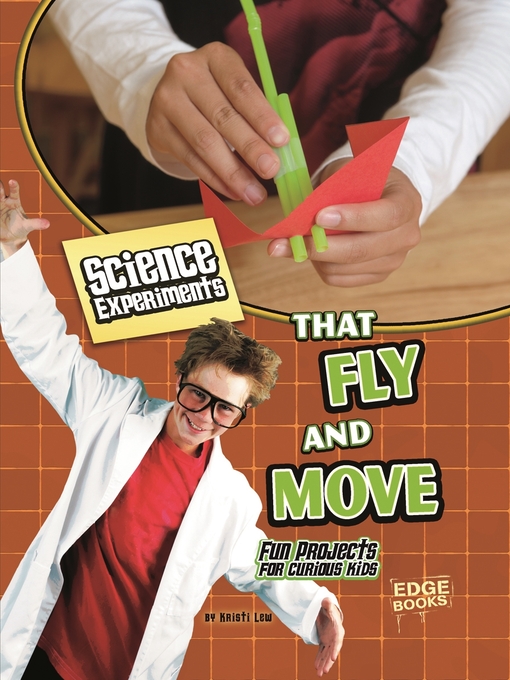 Title details for Science Experiments That Fly and Move by Laura Lewandowski - Available